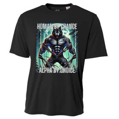 Alpha Male Human By Chance Alpha By Choice Alpha Wolf Cooling Performance Crew T-Shirt