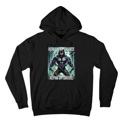 Alpha Male Human By Chance Alpha By Choice Alpha Wolf Hoodie