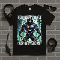 Alpha Male Human By Chance Alpha By Choice Alpha Wolf T-Shirt