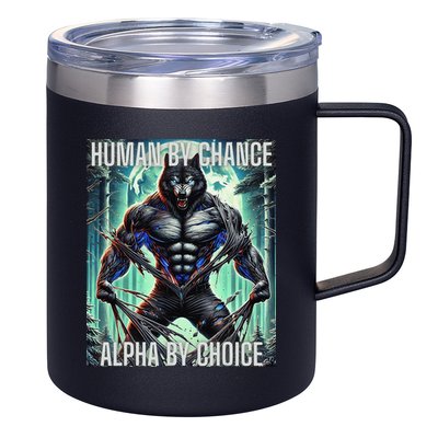 Alpha Male Human By Chance Alpha By Choice Alpha Wolf 12oz Stainless Steel Coffee Mug