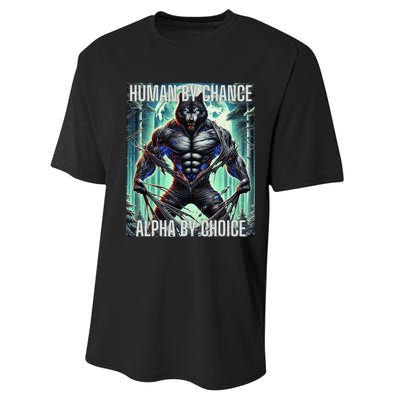 Alpha Male Human By Chance Alpha By Choice Alpha Wolf Performance Sprint T-Shirt