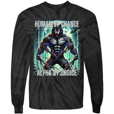 Alpha Male Human By Chance Alpha By Choice Alpha Wolf Tie-Dye Long Sleeve Shirt