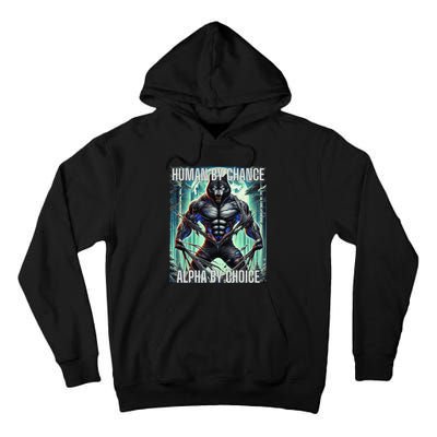 Alpha Male Human By Chance Alpha By Choice Alpha Wolf Tall Hoodie