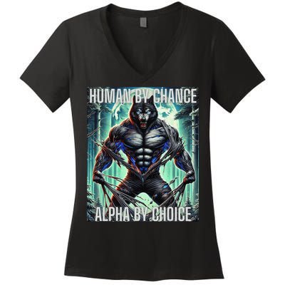 Alpha Male Human By Chance Alpha By Choice Alpha Wolf Women's V-Neck T-Shirt
