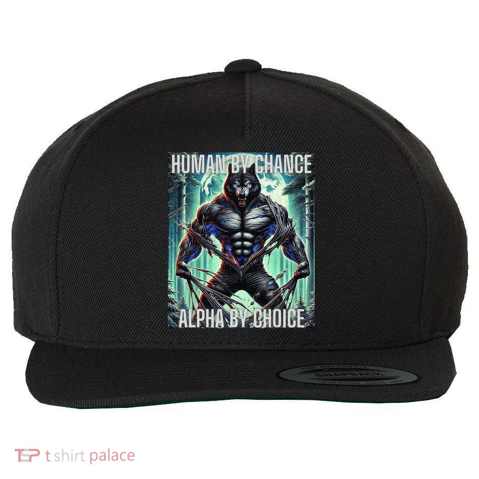 Alpha Male Human By Chance Alpha By Choice Alpha Wolf Wool Snapback Cap