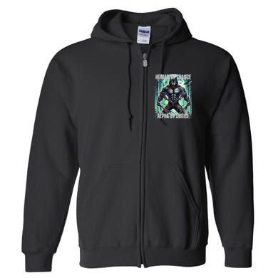 Alpha Male Human By Chance Alpha By Choice Alpha Wolf Full Zip Hoodie