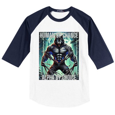 Alpha Male Human By Chance Alpha By Choice Alpha Wolf Baseball Sleeve Shirt