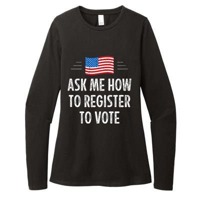 Ask Me How To Register To Vote Womens CVC Long Sleeve Shirt