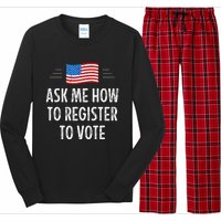 Ask Me How To Register To Vote Long Sleeve Pajama Set