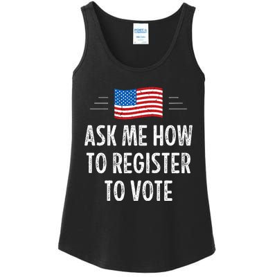 Ask Me How To Register To Vote Ladies Essential Tank