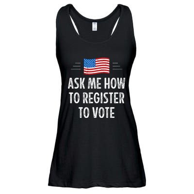 Ask Me How To Register To Vote Ladies Essential Flowy Tank