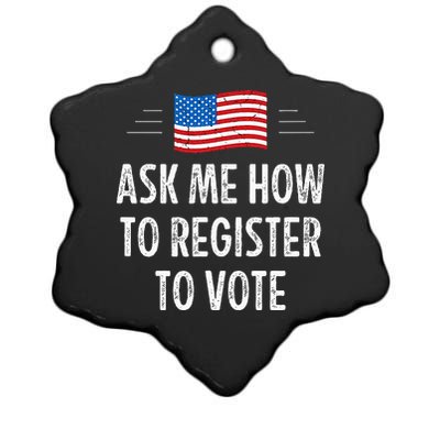 Ask Me How To Register To Vote Ceramic Star Ornament