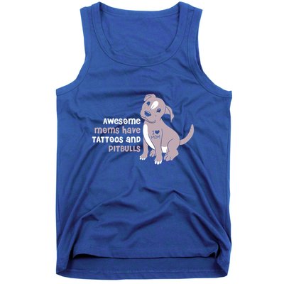 Awesome Moms Have Tattoos And Pitbulls Pit Bull Terrier Meaningful Gift Tank Top