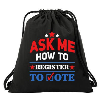 Ask Me How To Register To Vote Election Voter Registration Drawstring Bag