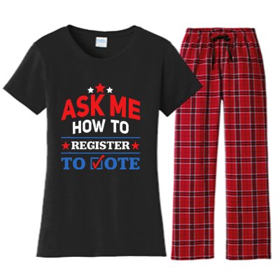 Ask Me How To Register To Vote Election Voter Registration Women's Flannel Pajama Set