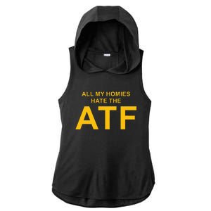 All My Homies Hate The Atf Quote Ladies PosiCharge Tri-Blend Wicking Draft Hoodie Tank