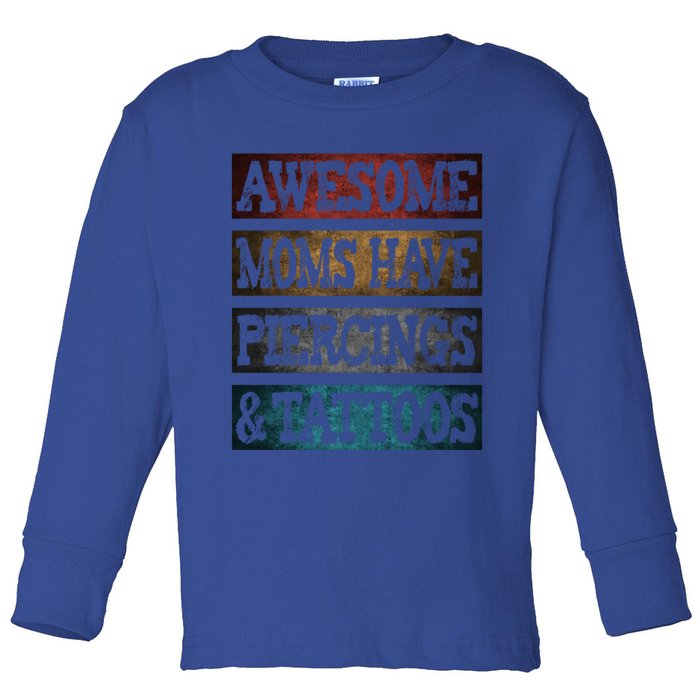 Awesome Moms Have Piercings And Tattooed Mothers's Day Gift Toddler Long Sleeve Shirt