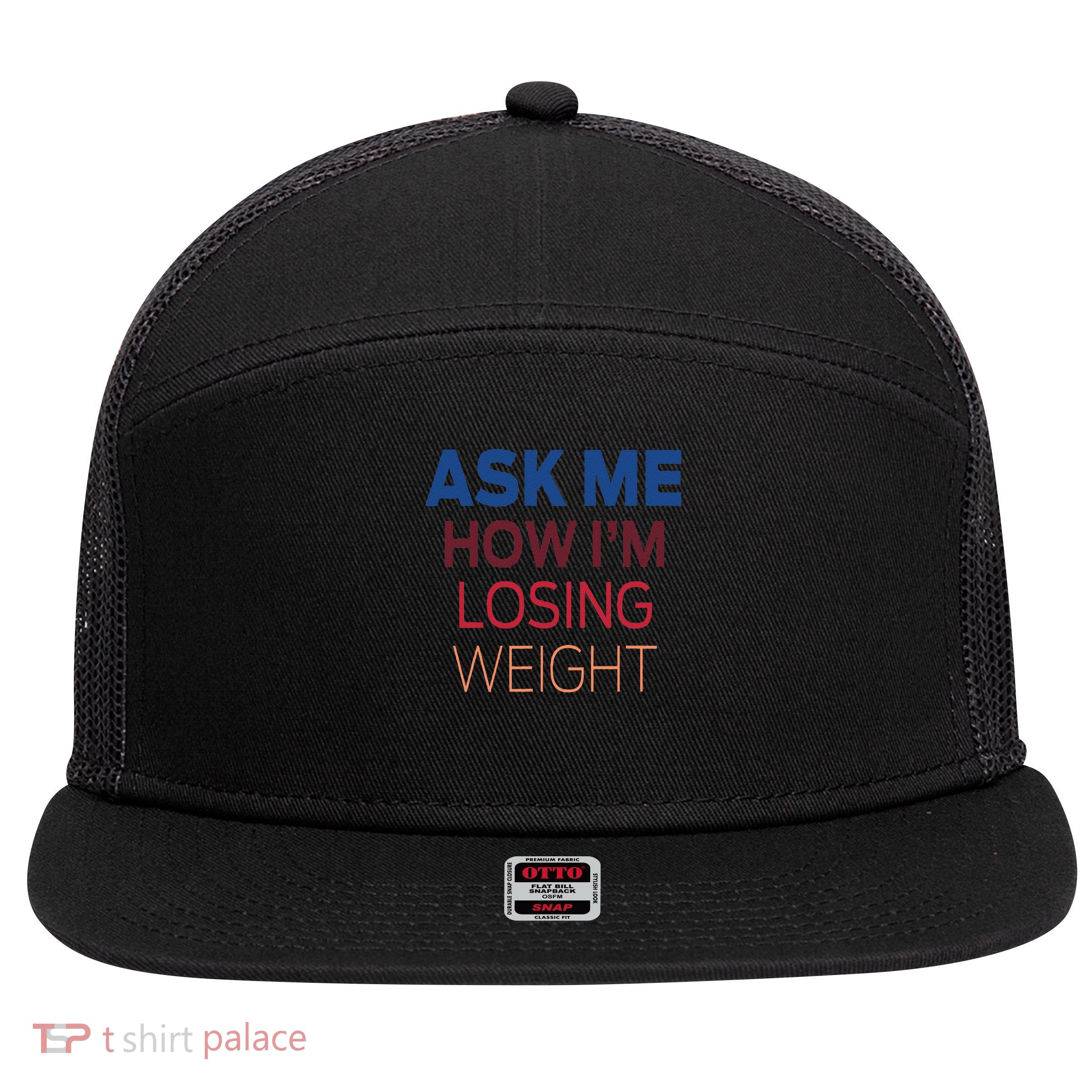 Ask Me How Im Losing Weight 7 Panel Mesh Trucker Snapback Hat