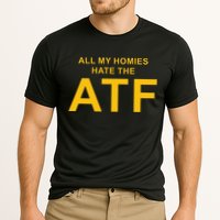All My Homies Hate The Atf Quote Cooling Performance Crew T-Shirt