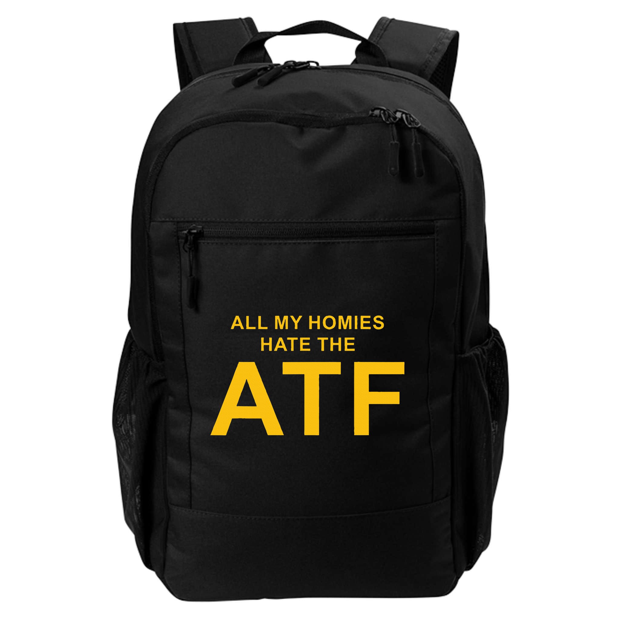 All My Homies Hate The Atf Quote Backpack