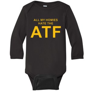 All My Homies Hate The Atf Quote Baby Long Sleeve Bodysuit