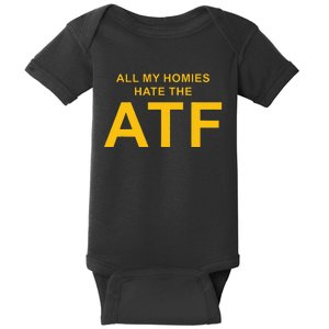 All My Homies Hate The Atf Quote Baby Bodysuit