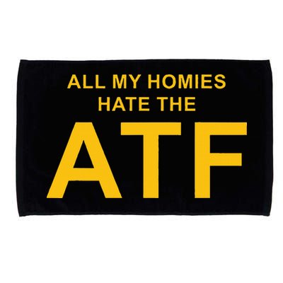 All My Homies Hate The Atf Quote Microfiber Hand Towel