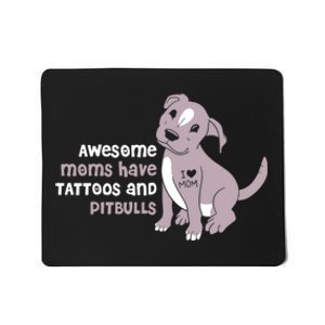 Awesome Moms Have Tattoos Pit Bull Terrier Mousepad