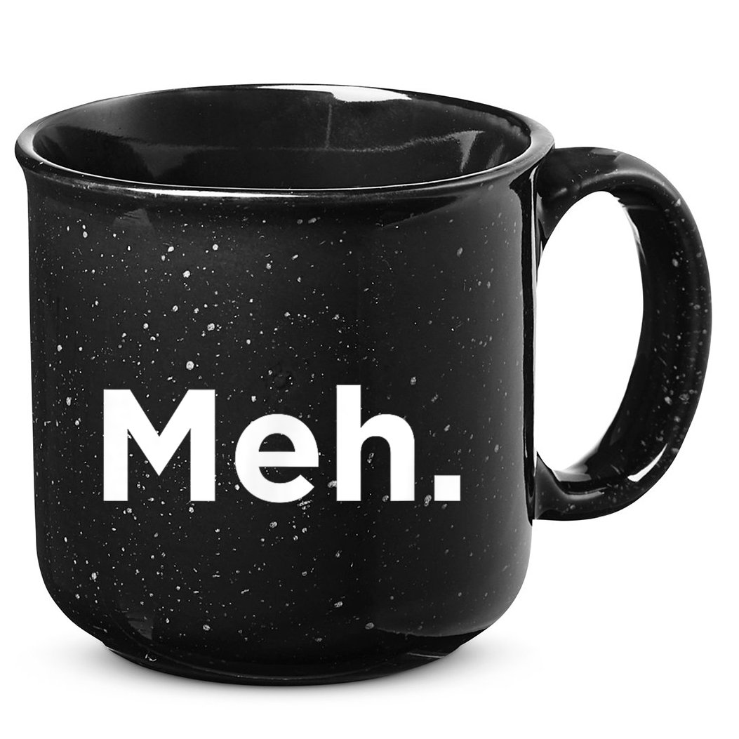 A Meh. Humorous 15oz Campfire Ceramic Mug