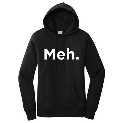 A Meh. Humorous Women's Pullover Hoodie
