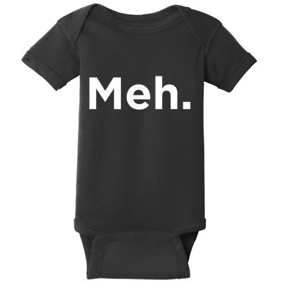 A Meh. Humorous Baby Bodysuit