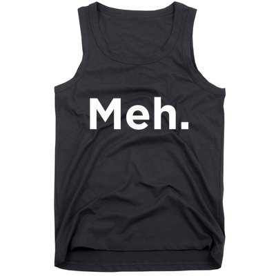A Meh. Humorous Tank Top