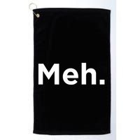 A Meh. Humorous Golf Towel