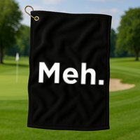 A Meh. Humorous Golf Towel