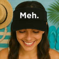 A Meh. Humorous Visor