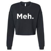 A Meh. Humorous Cropped Pullover Crew