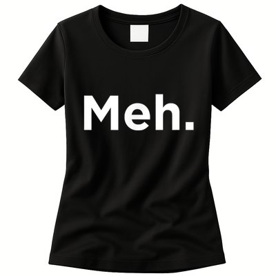 A Meh. Humorous Womens T-Shirt