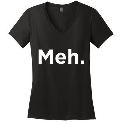 A Meh. Humorous Women's V-Neck T-Shirt