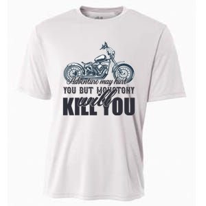 Adventure May Hurt You But Monotony Will Kill You Cooling Performance Crew T-Shirt