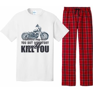 Adventure May Hurt You But Monotony Will Kill You Pajama Set