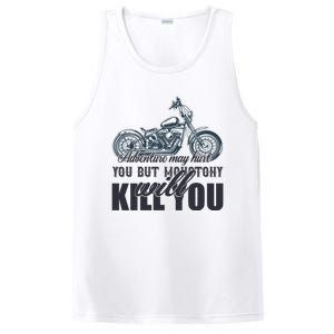 Adventure May Hurt You But Monotony Will Kill You PosiCharge Competitor Tank