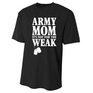 Army Mother Its Not For The Weak | Military Mom Army Performance Sprint T-Shirt