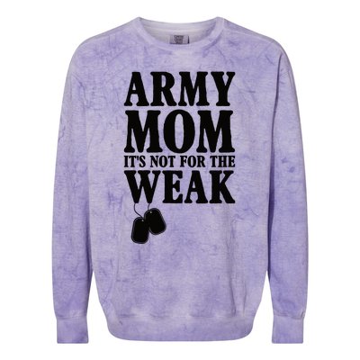 Army Mother Its Not For The Weak | Military Mom Army Colorblast Crewneck Sweatshirt