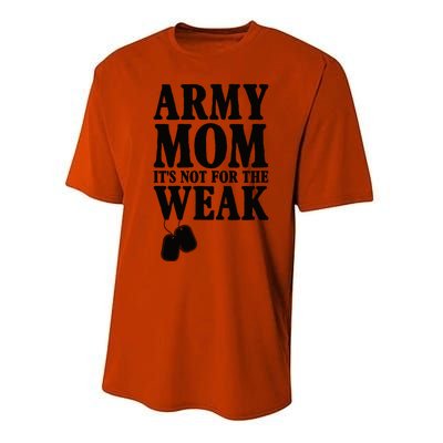 Army Mother Its Not For The Weak | Military Mom Army Performance Sprint T-Shirt