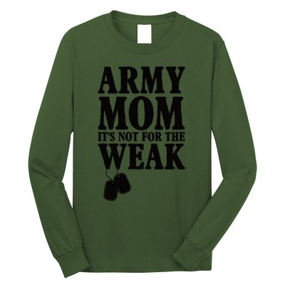 Army Mother Its Not For The Weak | Military Mom Army Long Sleeve Shirt