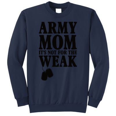 Army Mother Its Not For The Weak | Military Mom Army Sweatshirt