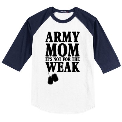 Army Mother Its Not For The Weak | Military Mom Army Baseball Sleeve Shirt