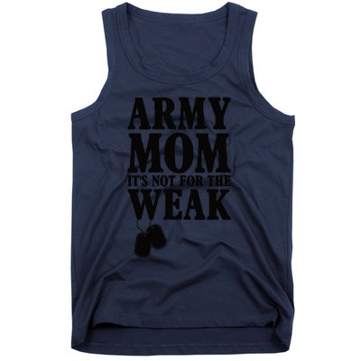 Army Mother Its Not For The Weak | Military Mom Army Tank Top