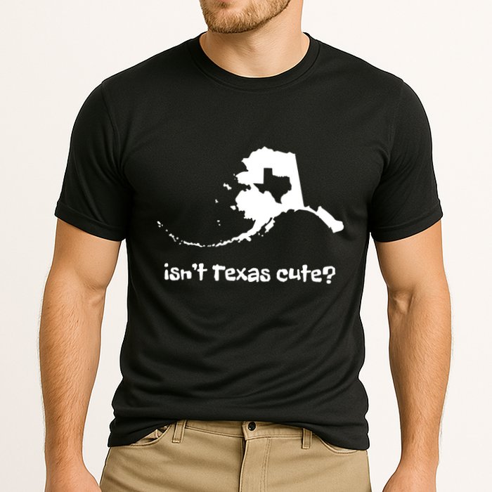 Alaska Map Isnt Texas Cute Funny Design Performance Shirt