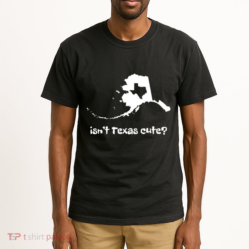 Alaska Map Isnt Texas Cute Funny Design Tall T-Shirt